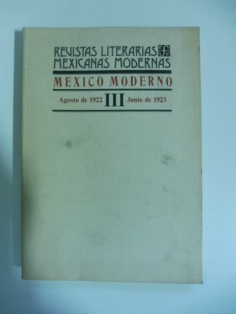 Revistas literarias mexicanas modernas. Mexico moderno. Agosto de 1922-Junio de 1923